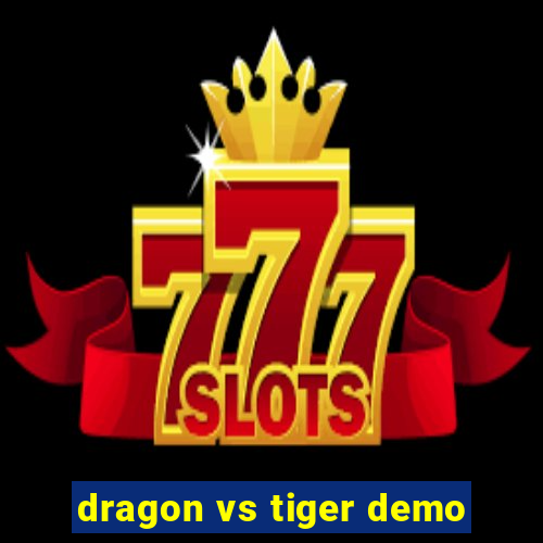 dragon vs tiger demo